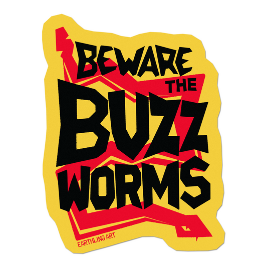 Beware the Buzzworms Sticker