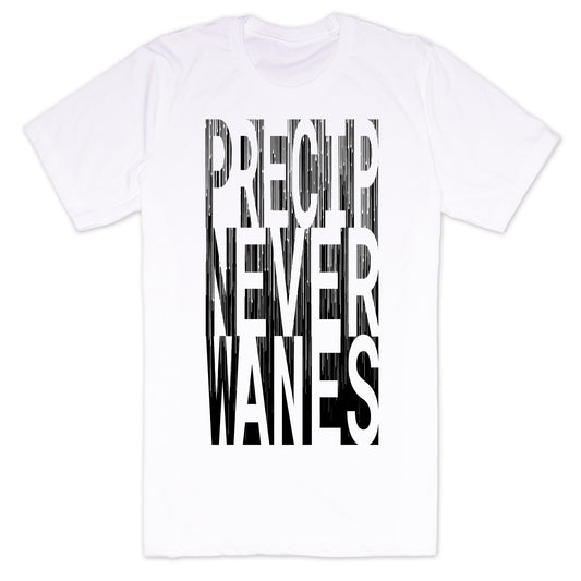 Precipitation Never Wanes (PNW) T-Shirt